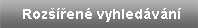 zobrazit rozšířené vyhledávání